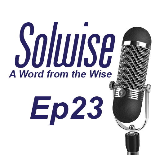 The Solwise Podcast Episode 23